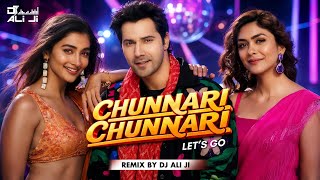 Chunnari Chunnari - Let's Go (Club Mix) | Varun, Mrunal | DJ ALI JI