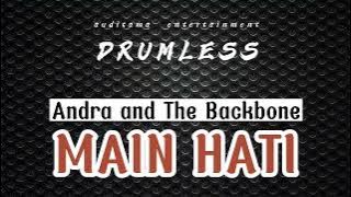 Andra and The Backbone - Main Hati | Drumless - No Drum