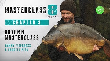 Autumn Carp Fishing Masterclass with Danny Fairbrass & Darrell Peck