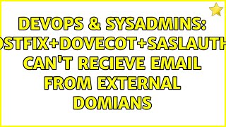 DevOps & SysAdmins: Postfix+Dovecot+saslauthd can't recieve email from external domians