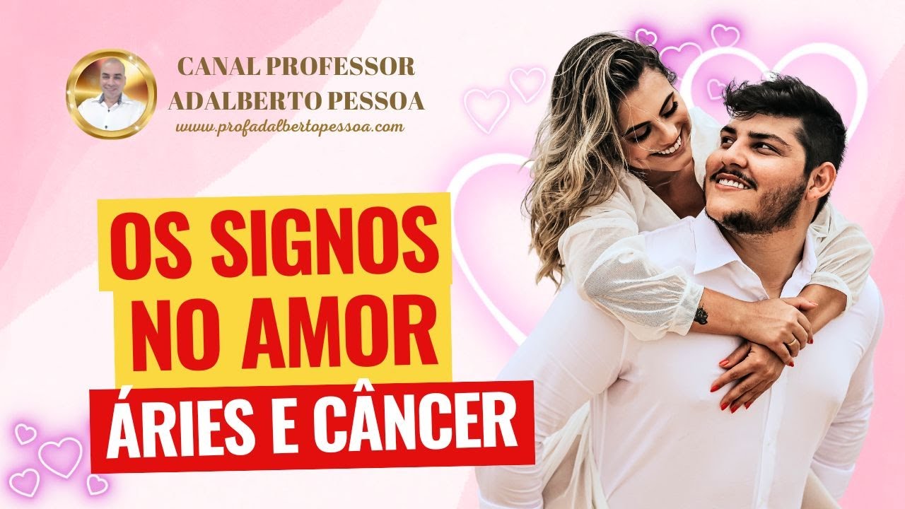 A Combinação ÁRIES e CÂNCER (Combinações dos Signos para o Amor, Edição ...
