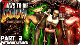 DOOM SURVIVAL BUT IN 7 Days to Die!? Hanging out on my patreon server! | DOOM SURVIVAL Mod screenshot 5