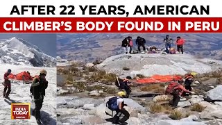 Body Of American Climber Who Died 22 Years Ago Found On Peru's Highest Summit