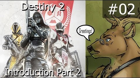 [4k PC] Destiny 2 - 02 - Introduction Part 2
