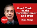 Nigel Farage - How I Took on the Establishment and Won