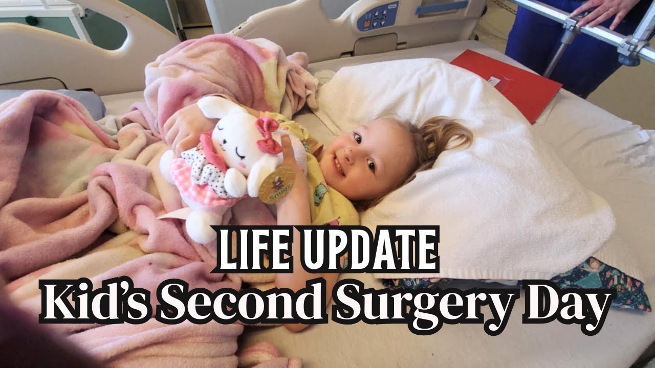 Hospital Life Update: Kid's Second Surgery Day!