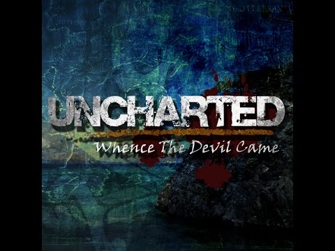 UNCHARTED Whence the Devil Came, Movie