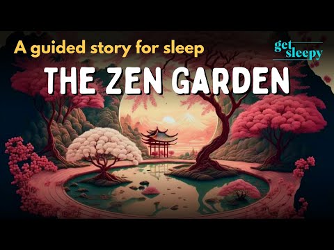 Garden Bedtime Story The Zen Garden Get Sleepy Story