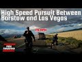 High Speed Pursuit Between Barstow and Las Vegas Following Domestic Dispute