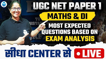 UGC NET Paper 1 Maths & DI Most Expected Questions Based Upon Exam Analysis | Ayushi Mam
