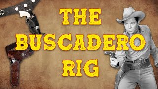 The Buscadero Rig