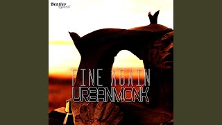 Fine Again - UrbanMonk