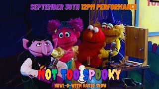Not Too Spooky Howl-O-Ween Radio Show Sept 30th 12pm Performance | Sesame Place Spooktacular 2023