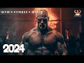 Aggressive gym workout mix 2024  top gym workout songs  best motivational music 2024