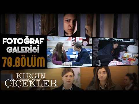 Kırgın Çiçekler 70.Bölüm Fotoğraf Galerisi