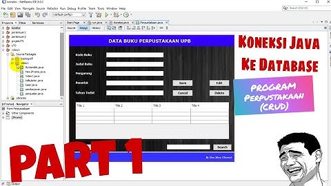 Koneksi Database MySQL (XAMPP) ke Java Netbeans +Implementasi CRUD Aplikasi Data Perpustakaan Part1