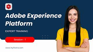 Adobe Experience Platform Tutorial  Aep Training  Adobe Experience Platform Training  Session 1