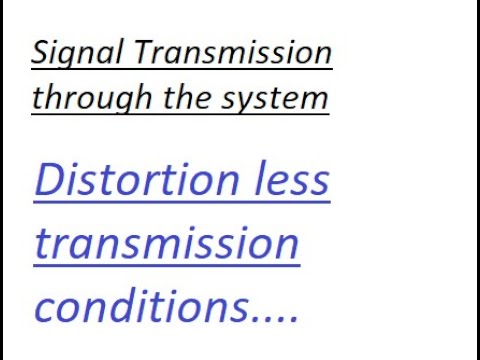 unit 3: Lecture # 1: Signal Transmission through system // Distortion ...