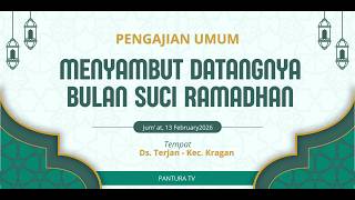 🔴LIVE STREAMING -  PENGAJIAN UMUM MENYAMBUT BULUAN SUCI RAMADHAN DS. TERJAN | JUM'T 13 FEBRUARY 2026