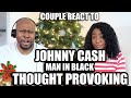 Couple React To Jonny Cash - Man In Black