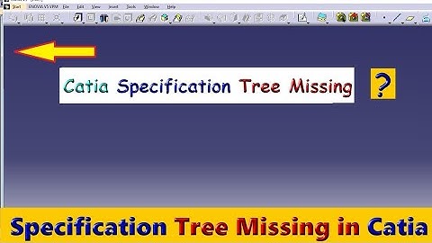 Catia Specification Tree Missing