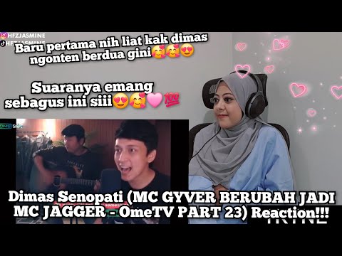 Dimas Senopati (MC GYVER BERUBAH JADI MC JAGGER - OmeTV PART 23) Reaction!!!