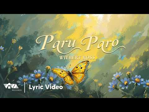 Paruparo - Wilbert Ross (Official Lyric Video)