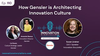110: How Gensler is Architecting Innovation Culture