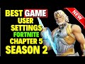 BEST Game User Settings in Fortnite Chapter 5 SEASON 2