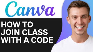 How To Join Canva Class With a Code | Full Guide
