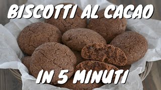 BISCOTTI AL CIOCCOLATO IN 5 MINUTI - Ricette buone, facili e veloci