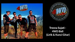 TRESNA SUJATI - 4WD BALI (LIRIK & KUNCI GITAR)