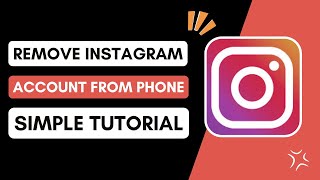 How To Remove Instagram Account From Phone