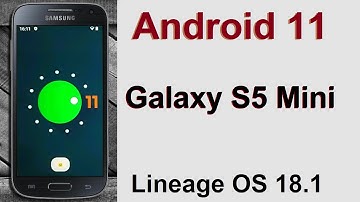 How to Update Stock Android 11 in Samsung Galaxy S5 Mini (Lineage OS 18.1) Install and Review