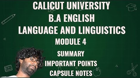 Calicut University BA English Language and Linguistics Summary and Important Points. | Module 4 |