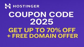 Hostinger Coupon Code 2025 – Get Up to 70% Off + Free Domain Offer