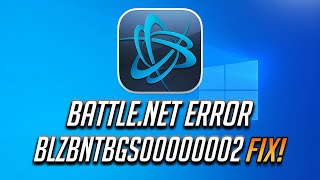 How to Fix Battle.Net Error BLZBNTBGS00000002 [Tutorial]