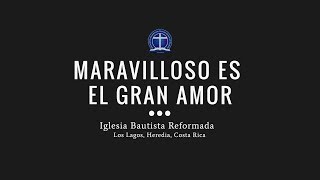 Video thumbnail of "Maravilloso es el gran amor"