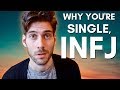 INFJ: 10 Reasons Why You're Still Single