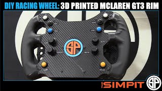 DIY McLaren GT3 Style Sim Wheel  My 3D Printed Wheel Experience