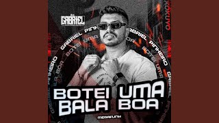MEGA FUNK BOTEI UMA BALA BOA