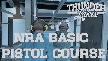 NRA Basic Pistol Course - Thunder Lakes