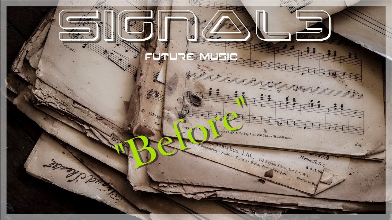 Watch Signal3-Future Music-Before on YouTube Watch Signal3-Future Music-Before on YouTube
