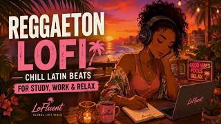 No Vocals, Just Vibes: Reggaeton LoFi Mix