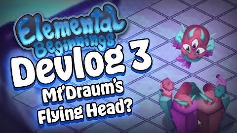 Elemental Beginnings : Devlog 3  - Mt