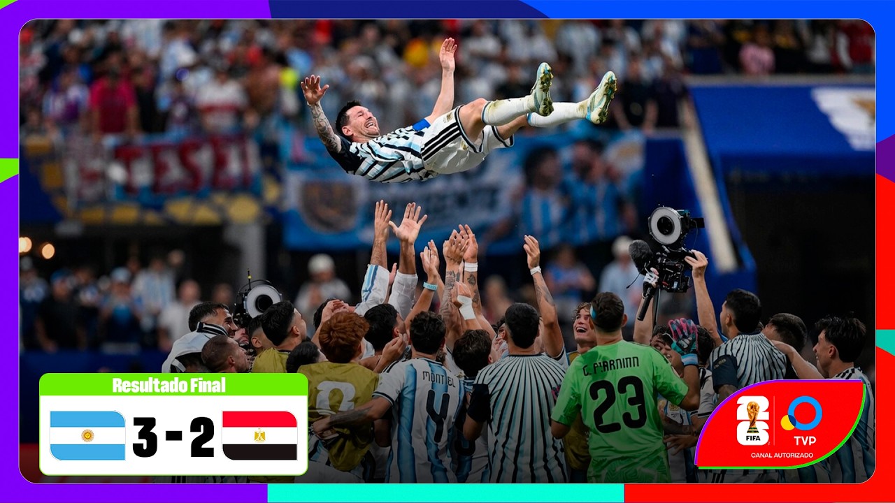 Resumen: Argentina 3-2 Egipto - Mundial 2026