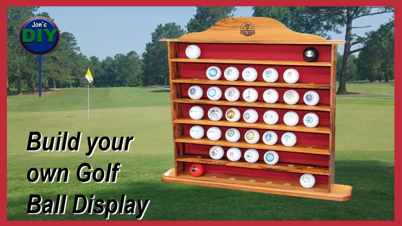 Build Your Own Golf Ball Display YouTube