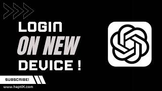 How to Login to ChatGPT on New Device