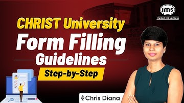 Mastering CHRIST University Form Filling, step-by-step | Chris Diana