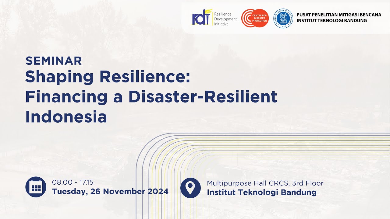 Seminar “Shaping Resilience: Financing a Disaster-Resilient Indonesia